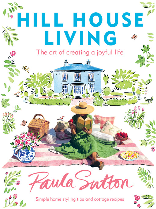 Title details for Hill House Living by Paula Sutton - Wait list
